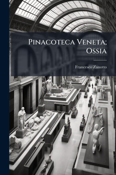 Pinacoteca Veneta; Ossia