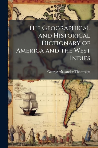 the Geographical and Historical Dictionary of America West Indies