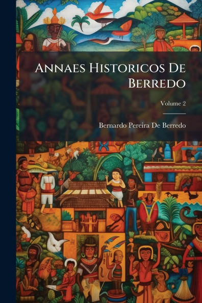 Annaes Historicos De Berredo