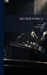 Title: Ars Rhetorica, Author: Aristotle