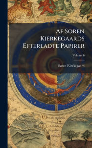 Title: Af Soren Kierkegaards Efterladte Papirer, Author: Sï Ren Kierkegaard