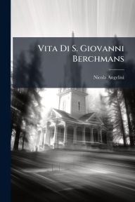 Title: Vita Di S. Giovanni Berchmans, Author: Nicola Angelini