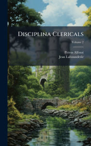 Title: Disciplina Clericals, Author: Petrus Alfonsi