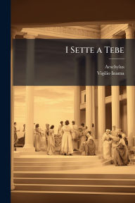 Title: I Sette a Tebe, Author: Aeschylus