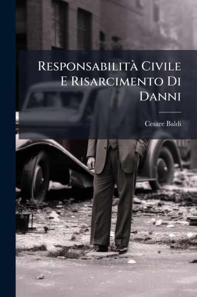 Responsabilitï¿½ Civile E Risarcimento Di Danni