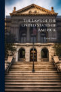 The Laws of the United States of America.