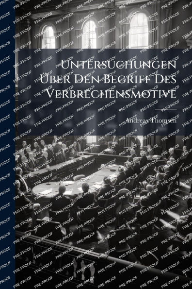 Untersuchungen ï¿½ber Den Begriff Des Verbrechensmotive