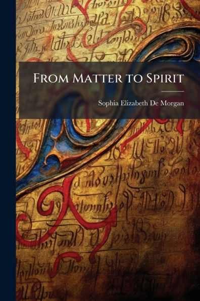 From Matter to Spirit