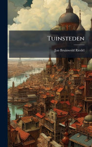 Title: Tuinsteden, Author: Jan Bruinwold Riedel