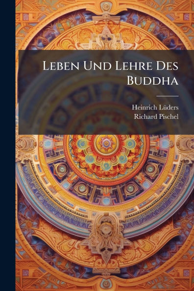 Leben Und Lehre Des Buddha