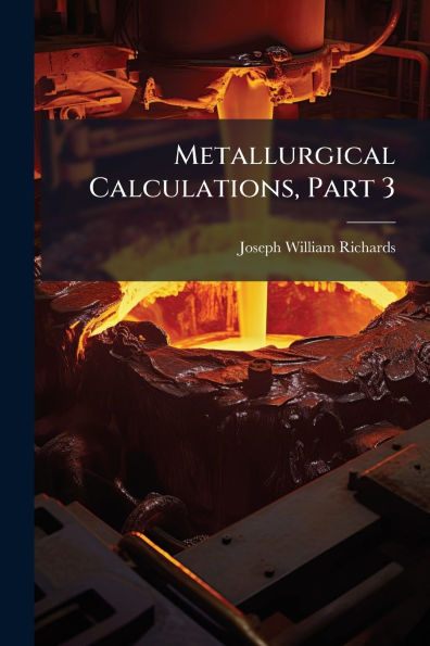 Metallurgical Calculations, Part 3