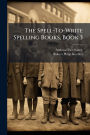 The Spell-To-Write Spelling Books, Book 3