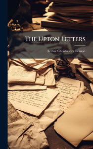 Title: The Upton Letters, Author: Arthur Christopher Benson