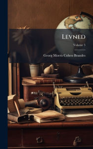 Title: Levned, Author: Georg Morris Cohen Brandes