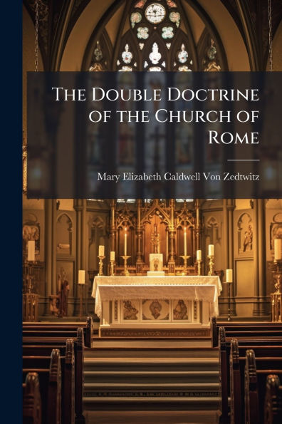 the Double Doctrine of Church Rome