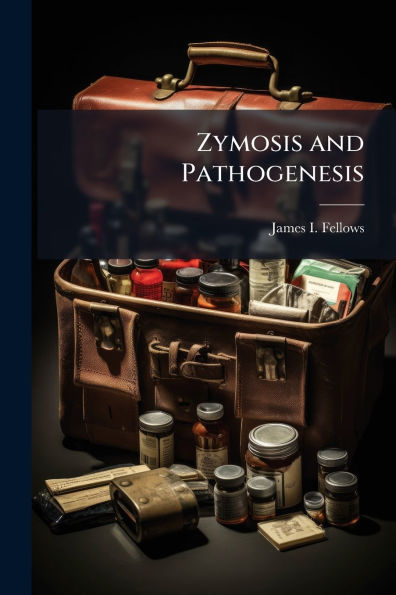 Zymosis and Pathogenesis