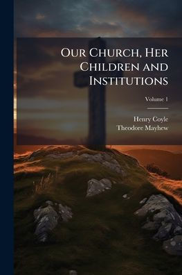 Our Church, Her Children and Institutions
