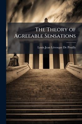 The Theory of Agreeable Sensations
