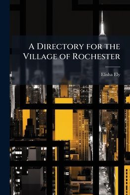 A Directory for the Village of Rochester