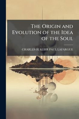 the Origin and Evolution of Idea Soul