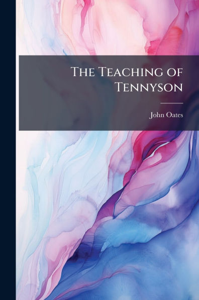 The Teaching of Tennyson