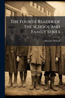 the Fourth Reader of School and Family Series