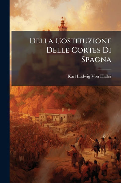 Della Costituzione Delle Cortes Di Spagna