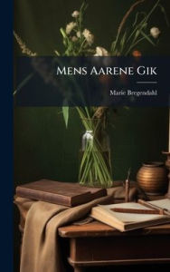 Title: Mens Aarene Gik, Author: Marie Bregendahl