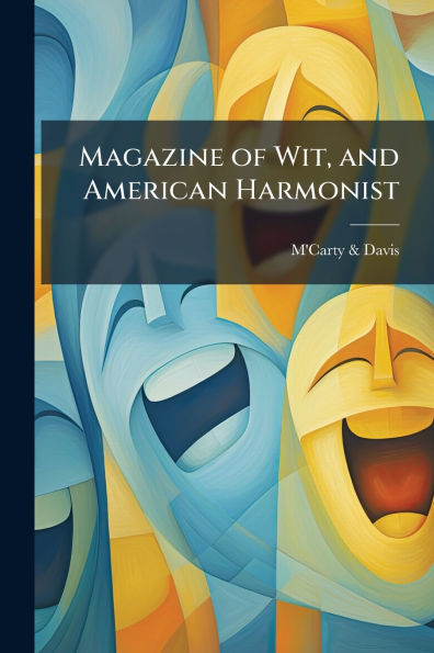 Magazine of Wit, and American Harmonist