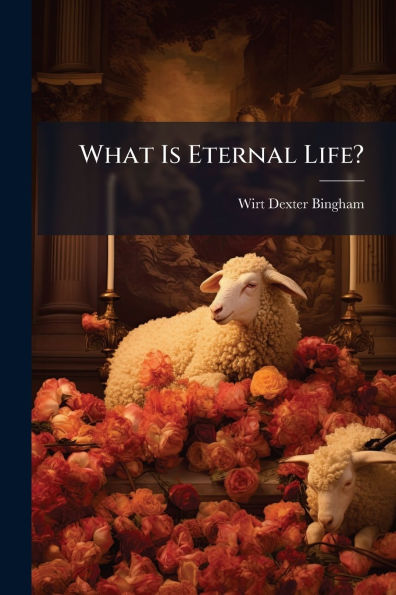 What Is Eternal Life?
