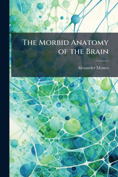 the Morbid Anatomy of Brain