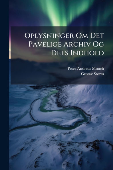 Oplysninger Om Det Pavelige Archiv Og Dets Indhold