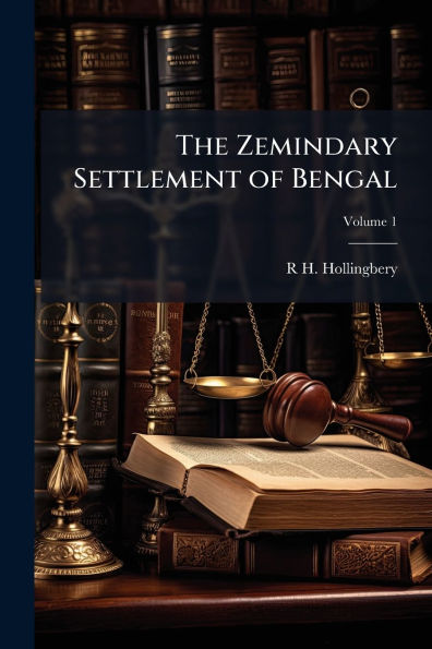 The Zemindary Settlement of Bengal
