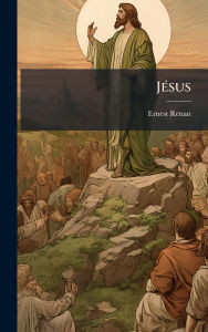 Title: Jï¿½(c)sus, Author: Ernest Renan