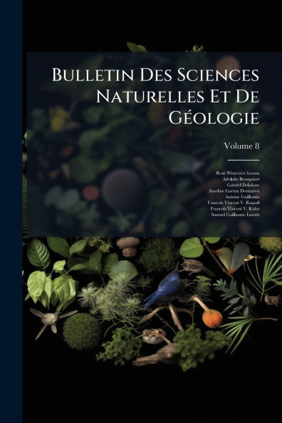 Bulletin Des Sciences Naturelles Et De Gï¿½(c)ologie