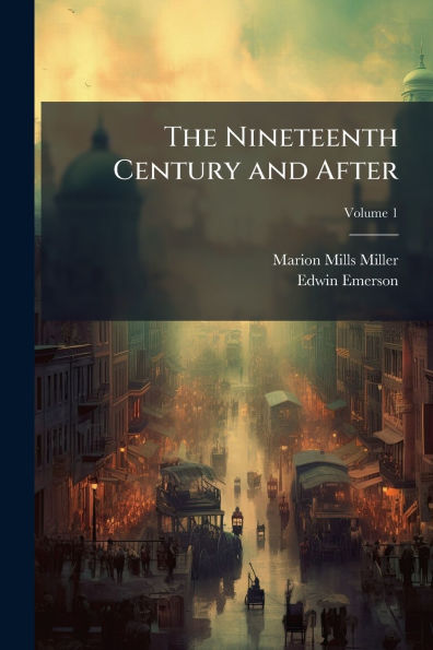 The Nineteenth Century and After