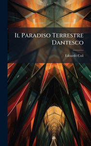 Title: Il Paradiso Terrestre Dantesco, Author: Edoardo Coli