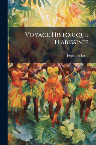 Voyage Historique D'abissinie