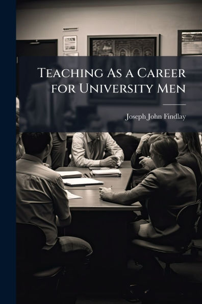 Teaching As a Career for University Men