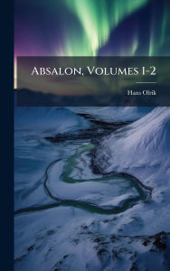Title: Absalon, Volumes 1-2, Author: Hans Olrik