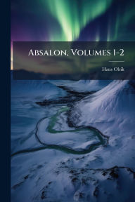 Title: Absalon, Volumes 1-2, Author: Hans Olrik