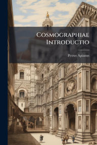 Title: Cosmographiae Introductio, Author: Petrus Apianus