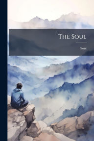 Title: The Soul, Author: Soul