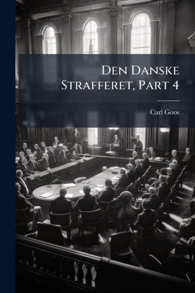 Den Danske Strafferet, Part 4