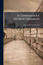 A Compendious Hebrew Grammar