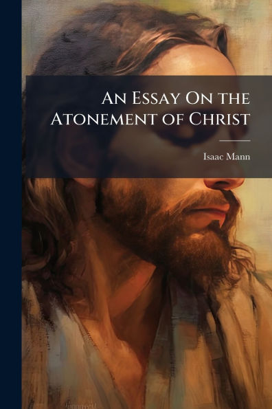 An Essay On the Atonement of Christ
