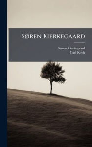 Title: Sï¿½, ren Kierkegaard, Author: Sï Ren Kierkegaard