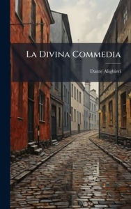 Title: La Divina Commedia, Author: Dante Alighieri