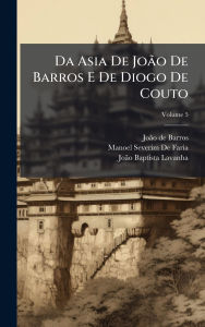Title: Da Asia De JoÃ£o De Barros E De Diogo De Couto, Author: Joïo de Barros