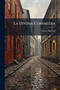 Title: La Divina Commedia, Author: Dante Alighieri